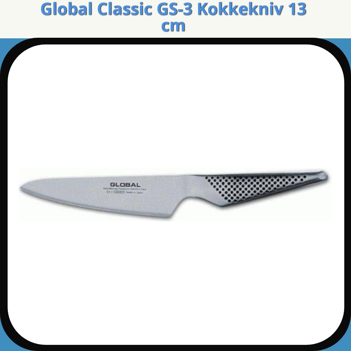 Anmeldelse af Global Classic GS-3 Kokkekniv 13 cm