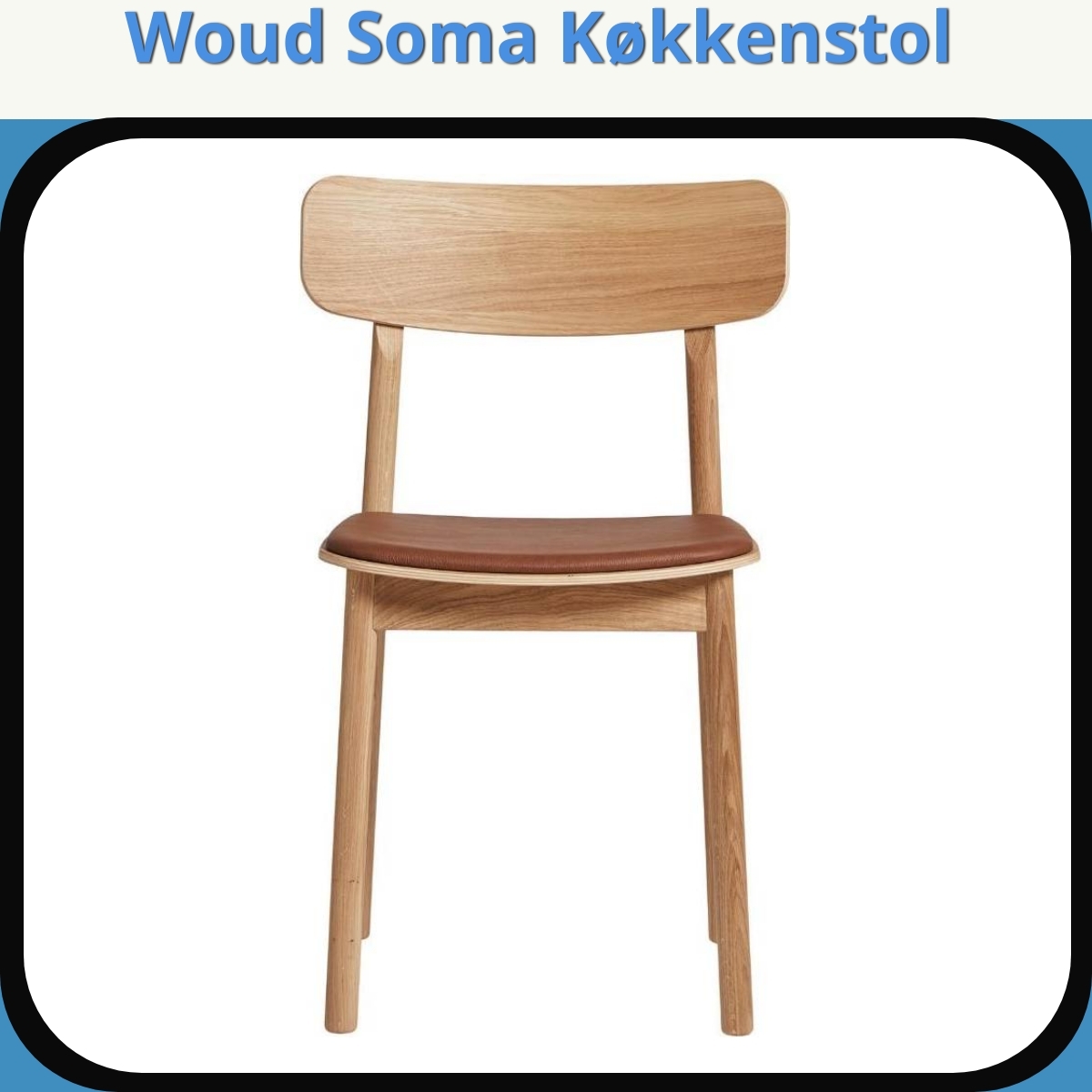 Anmeldelse af Woud Soma Køkkenstol