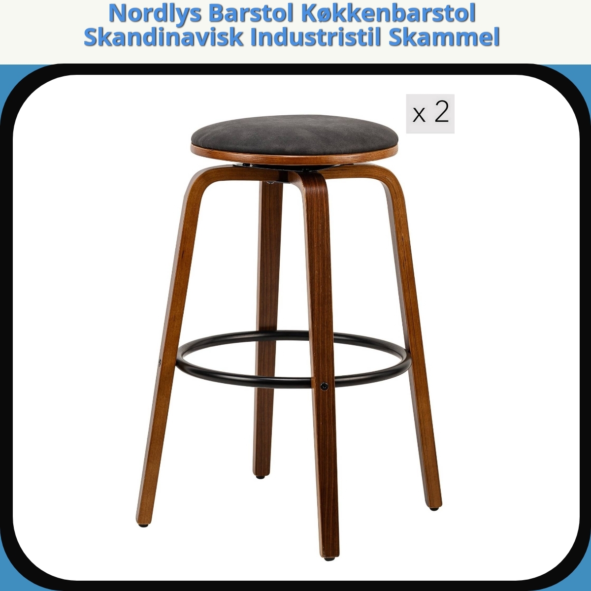Anmeldelse af Nordlys Barstol Køkkenbarstol Skandinavisk Industristil Skammel