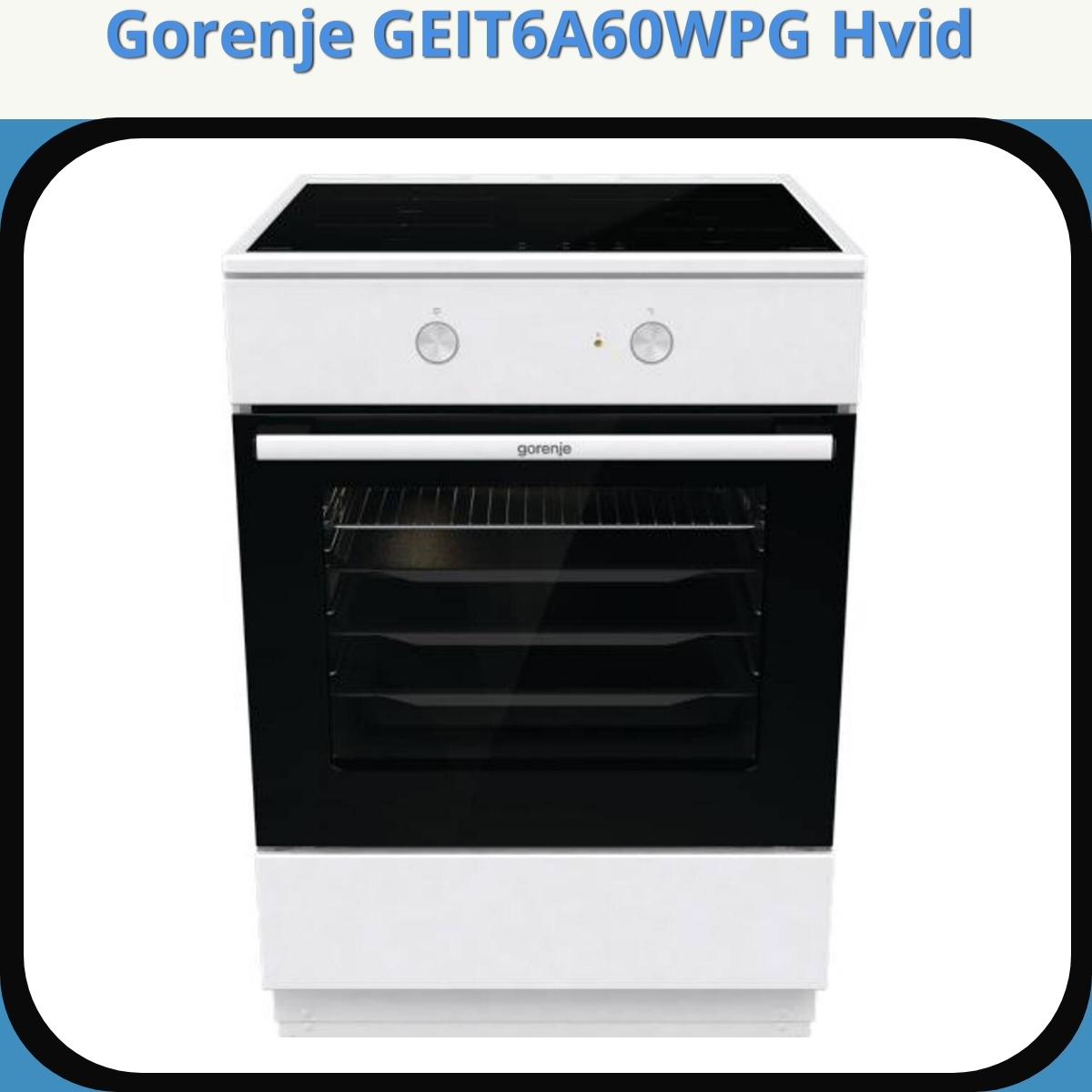 Anmeldelse af Gorenje GEIT6A60WPG Hvid