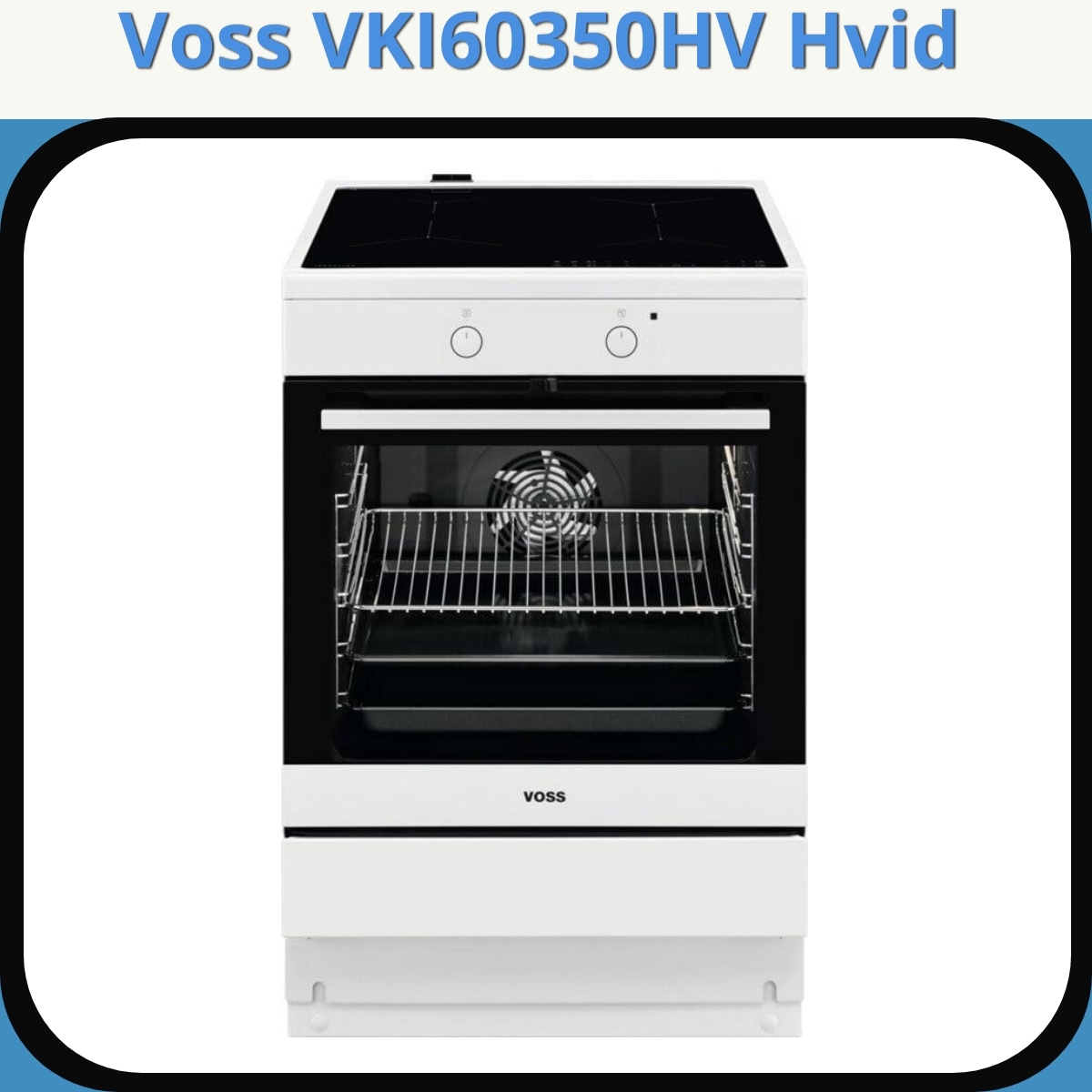 Anmeldelse af Voss VKI60350HV Hvid