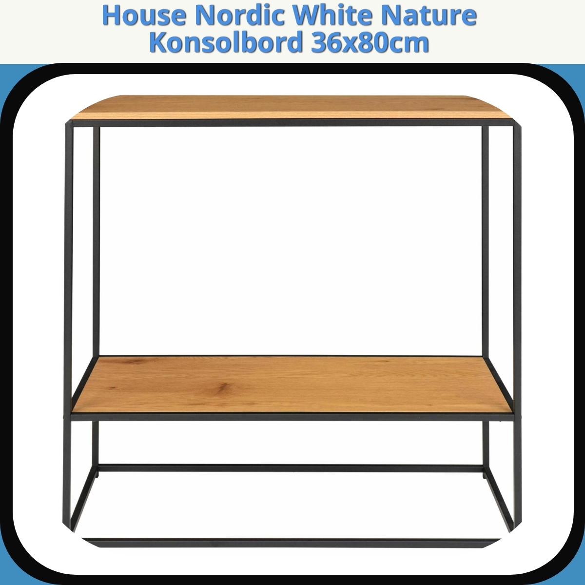 Anmeldelse af House Nordic White Nature Konsolbord 36x80cm