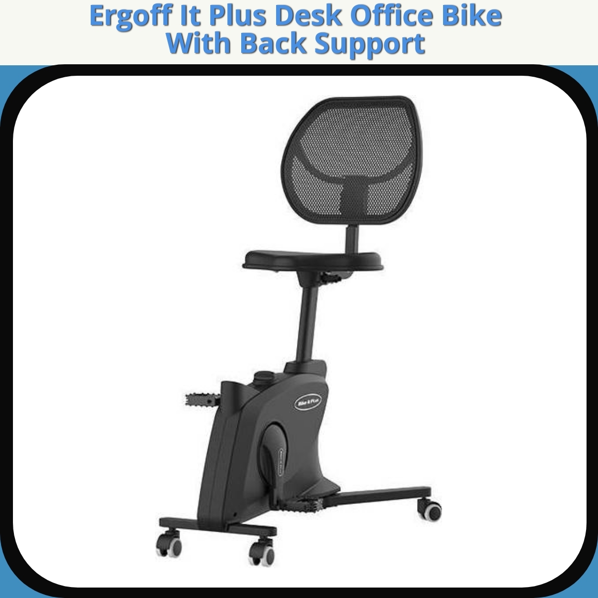 Anmeldelse af Ergoff It Plus Desk Office Bike With Back Support