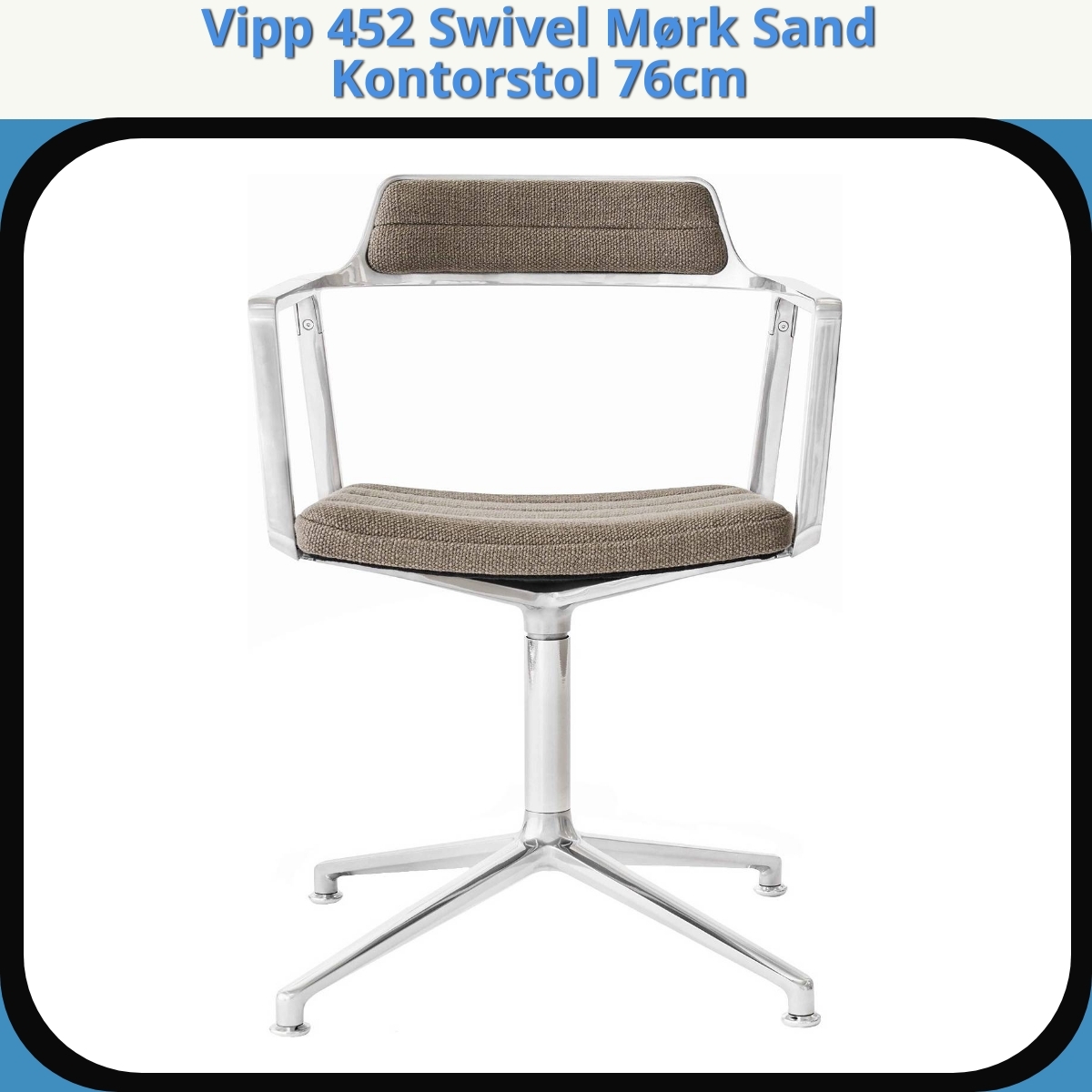 Anmeldelse af Vipp 452 Swivel Mørk Sand Kontorstol 76cm