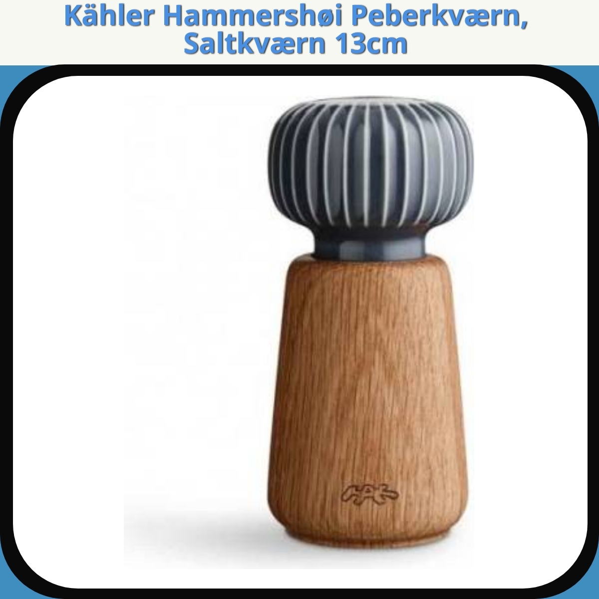 Anmeldelse af Kähler Hammershøi Peberkværn, Saltkværn 13cm