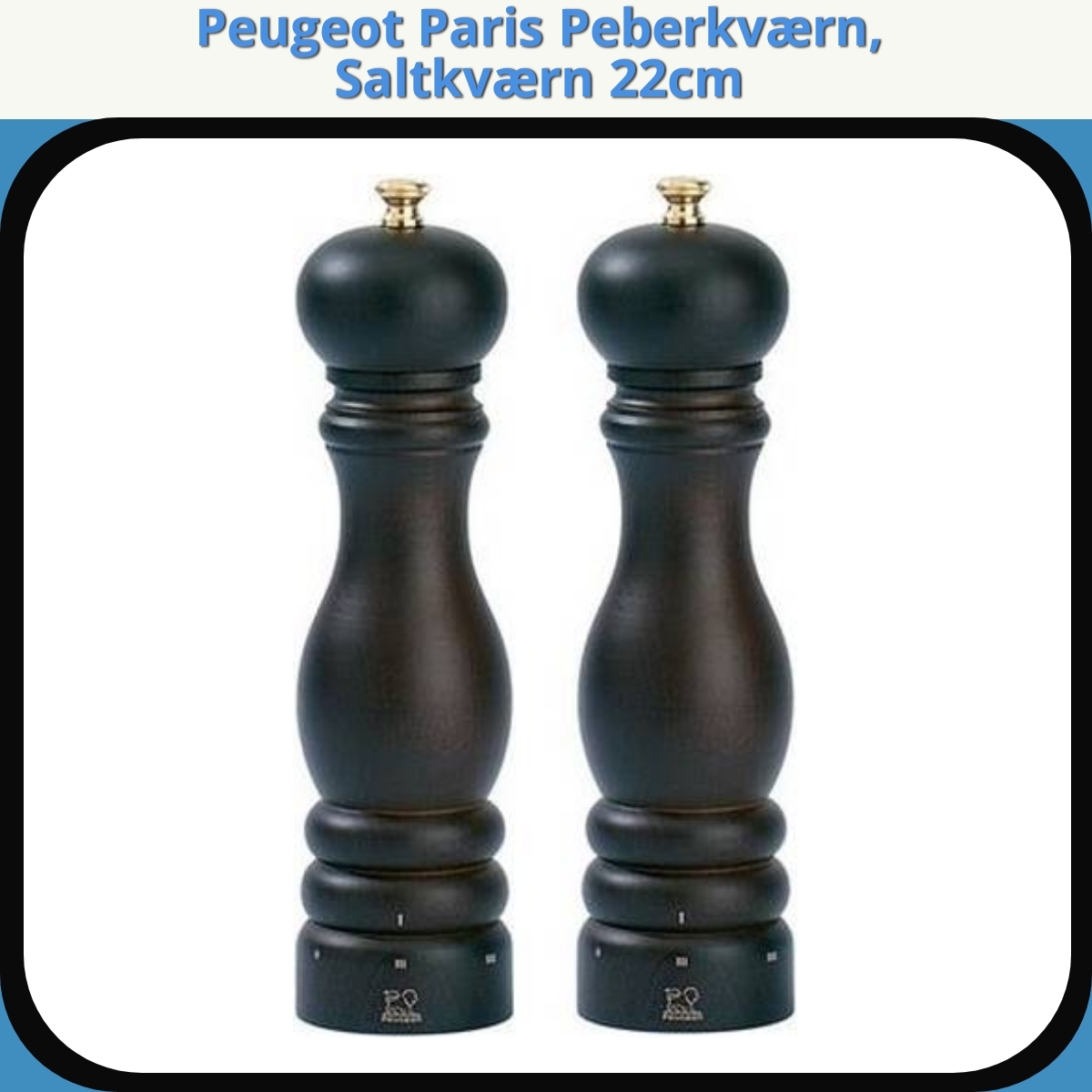 Anmeldelse af Peugeot Paris Peberkværn, Saltkværn 22cm