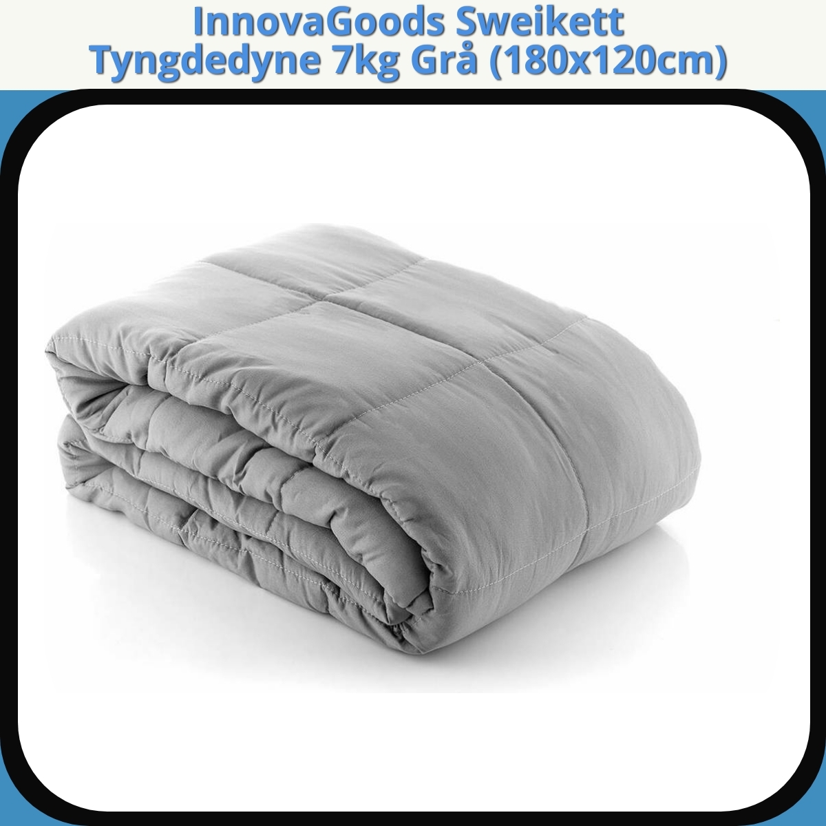Anmeldelse af InnovaGoods Sweikett Tyngdedyne 7kg Grå (180x120cm)