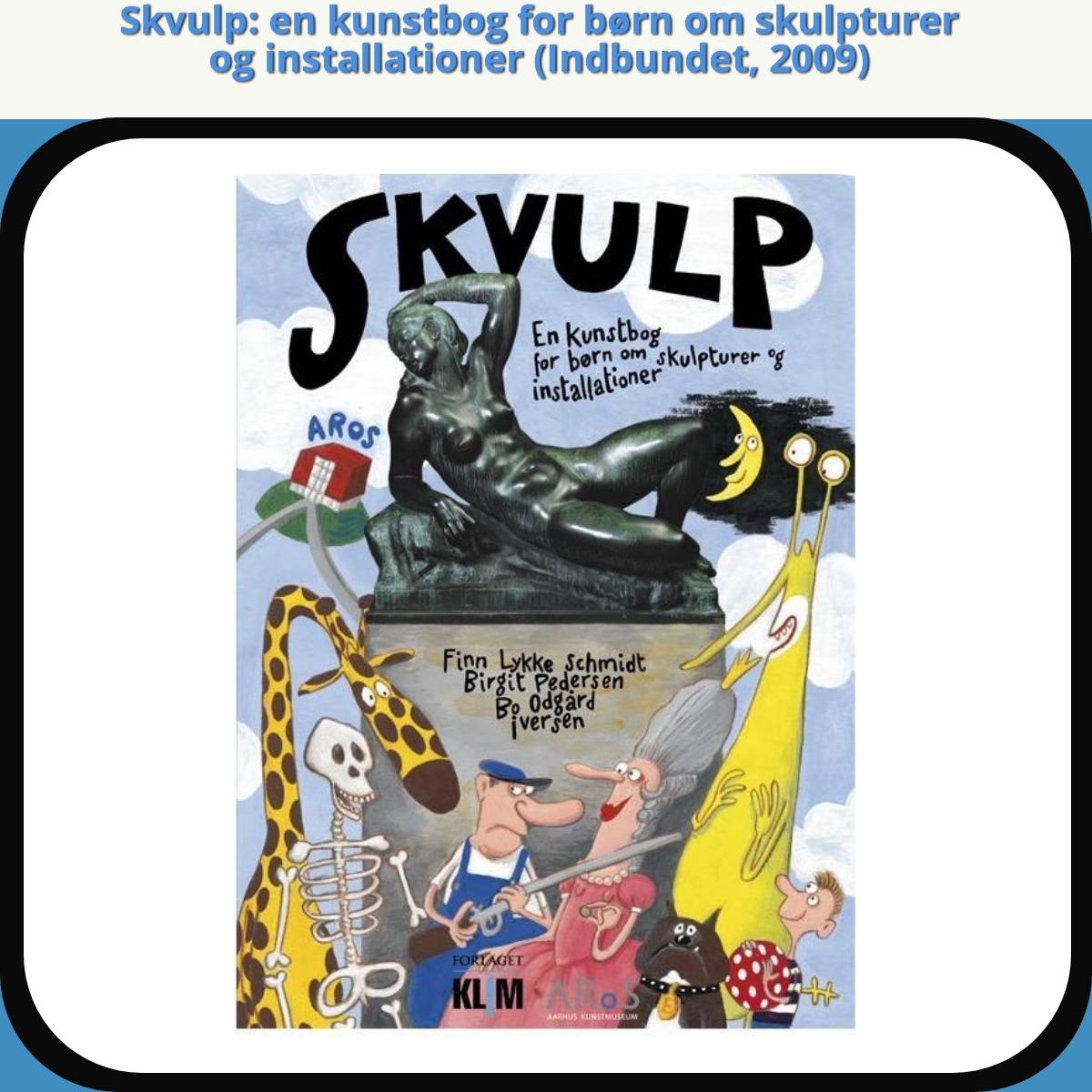 Anmeldelse af Skvulp: en kunstbog for børn om skulpturer og installationer (Indbundet, 2009)