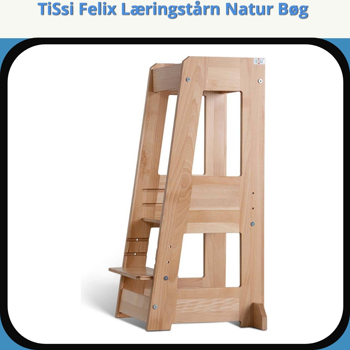 Anmeldelse af TiSsi Felix Læringstårn Natur Bøg