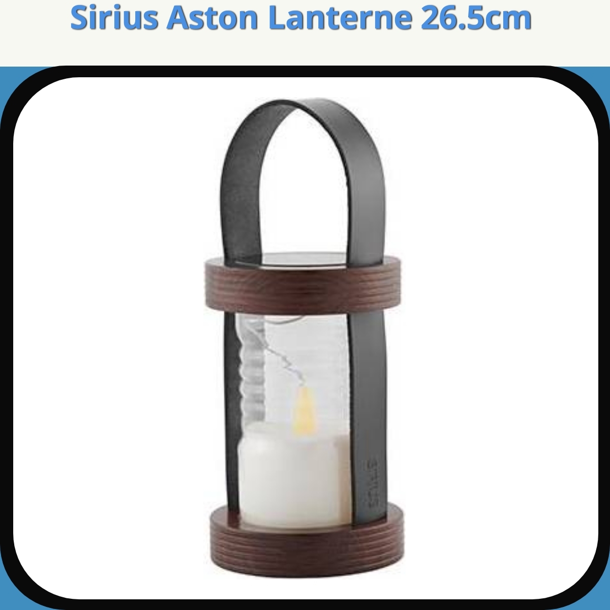 Anmeldelse af Sirius Aston Lanterne 26.5cm