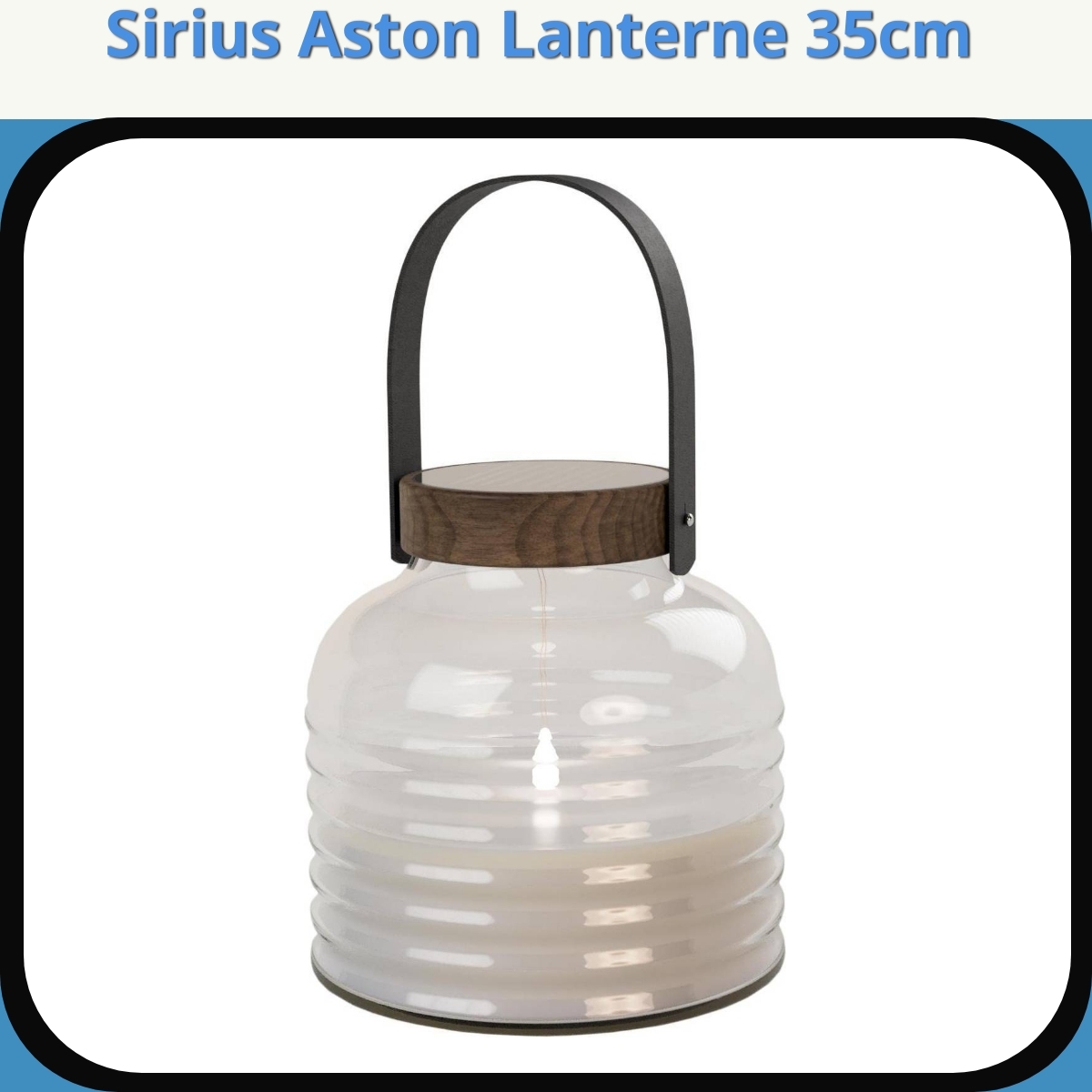 Anmeldelse af Sirius Aston Lanterne 35cm