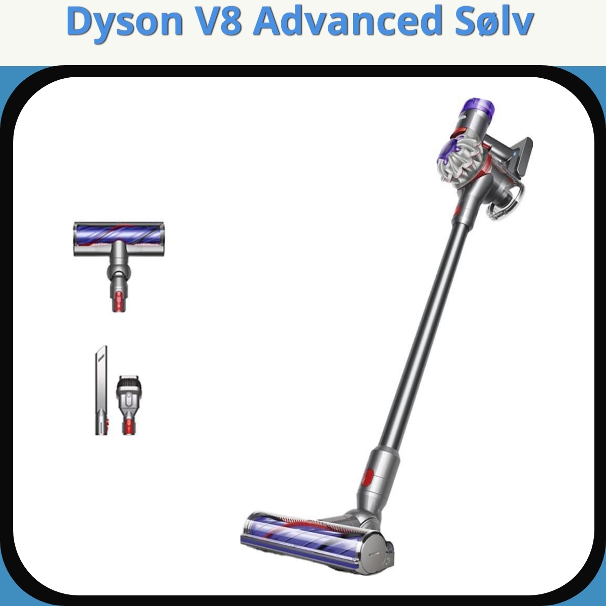 Anmeldelse af Dyson V8 Advanced Sølv
