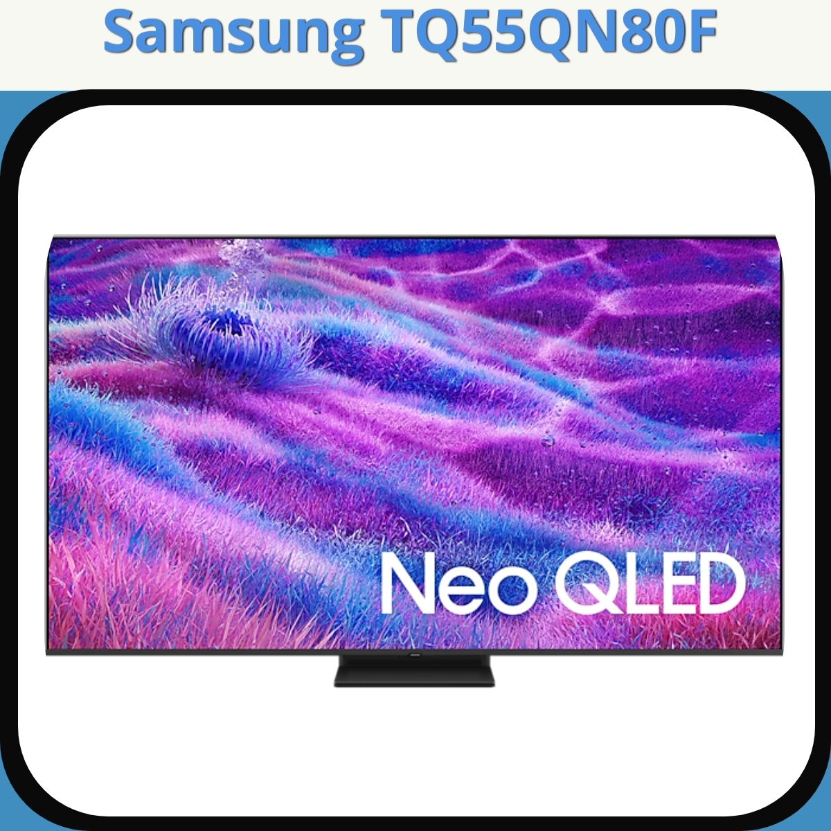 Anmeldelse af Samsung TQ55QN80F