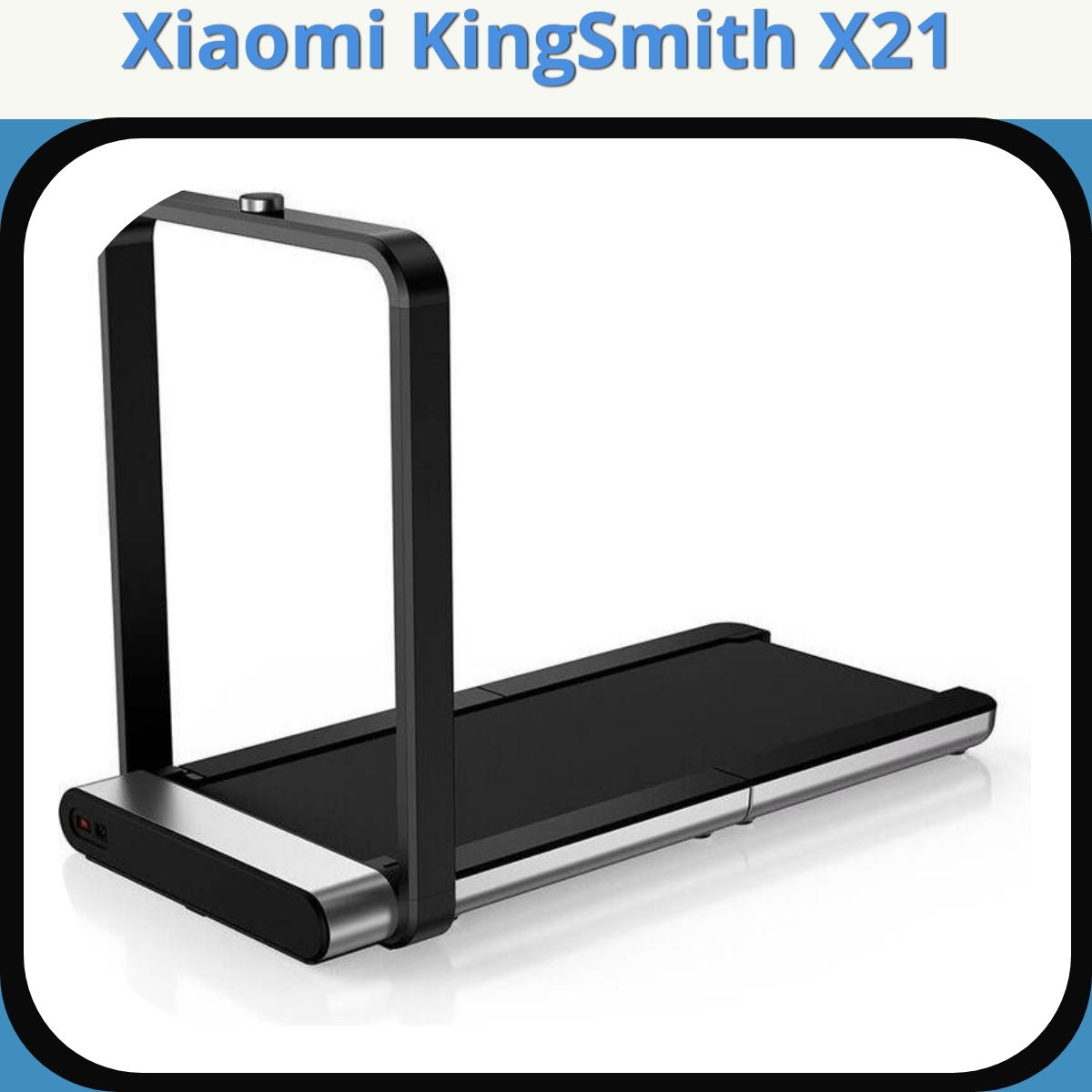 Anmeldelse af Xiaomi KingSmith X21