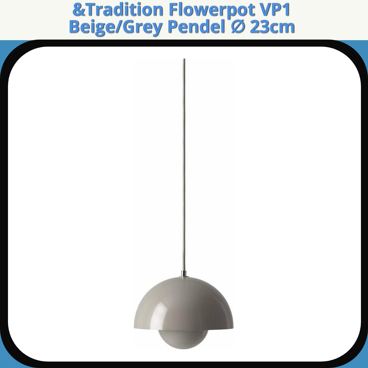 Anmeldelse af &Tradition Flowerpot VP1 Beige/Grey Pendel ∅ 23cm