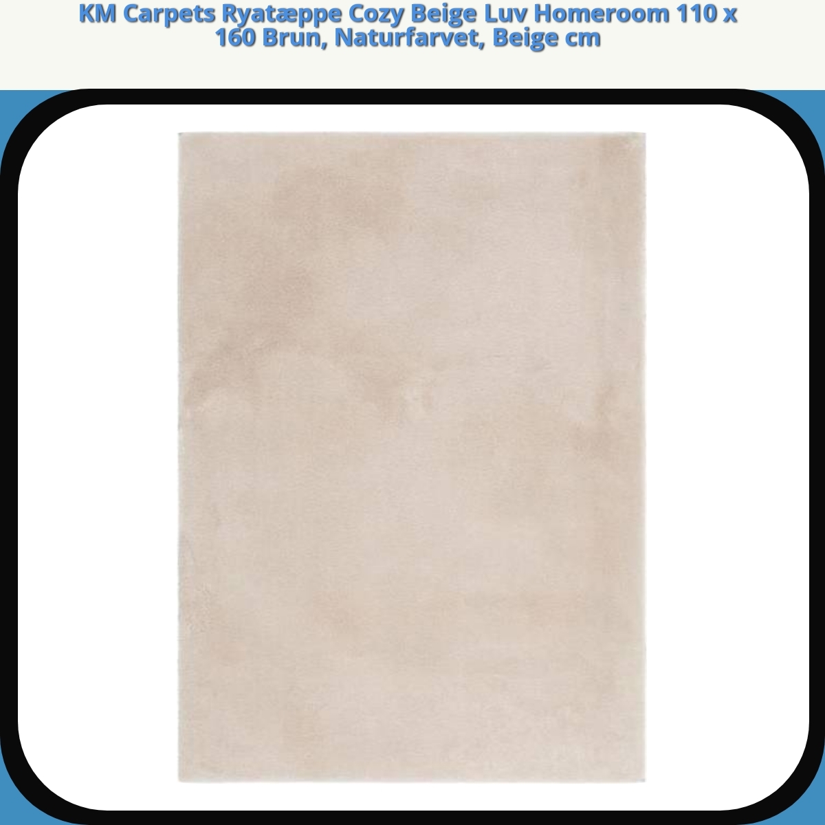 Anmeldelse af KM Carpets Ryatæppe Cozy Beige Luv Homeroom 110 x 160 Brun, Naturfarvet, Beige cm