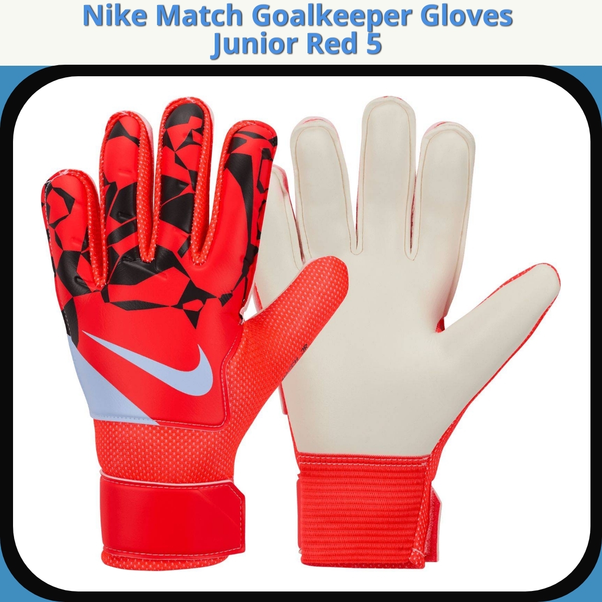 Anmeldelse af Nike Match Goalkeeper Gloves Junior Red 5