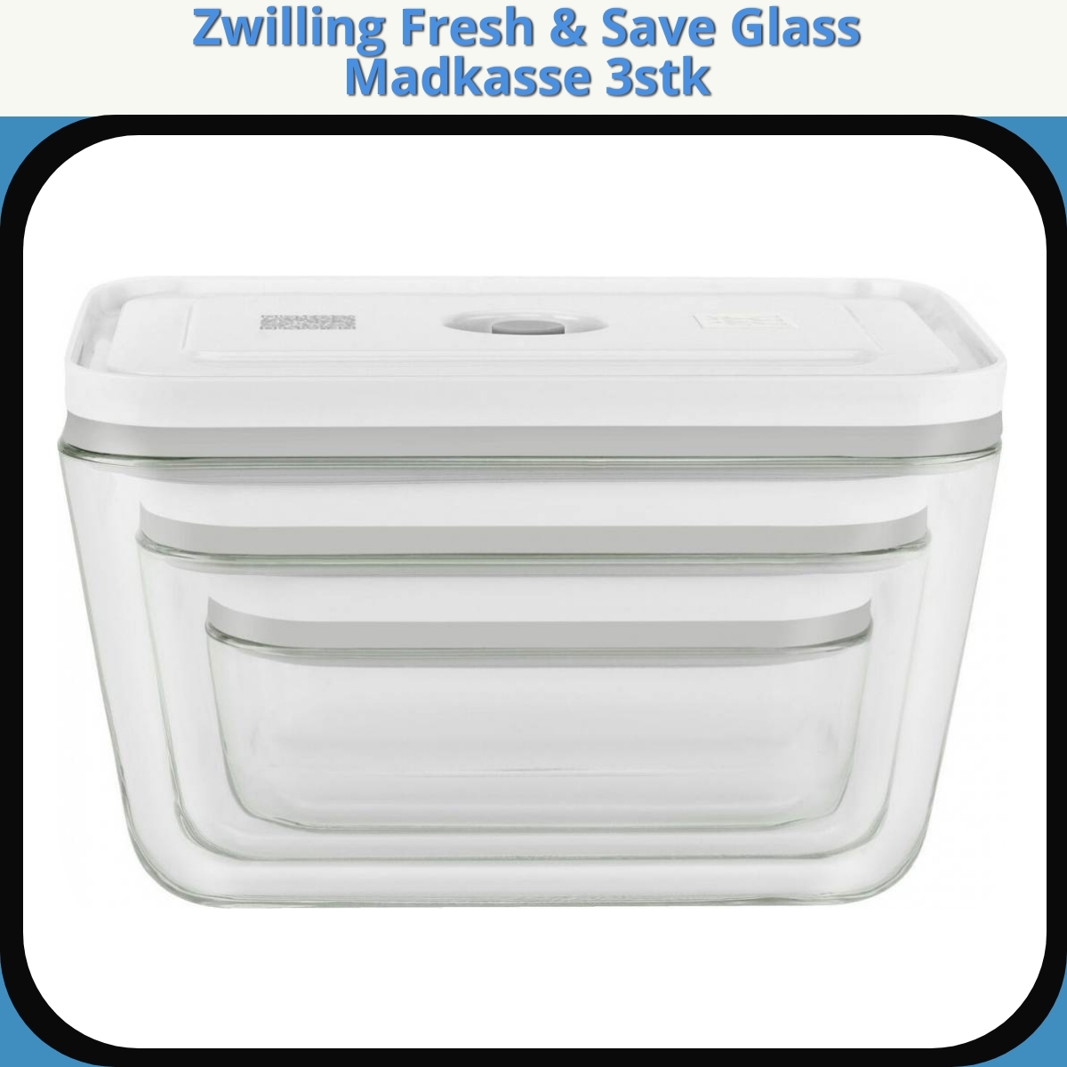 Anmeldelse af Zwilling Fresh & Save Glass Madkasse 3stk