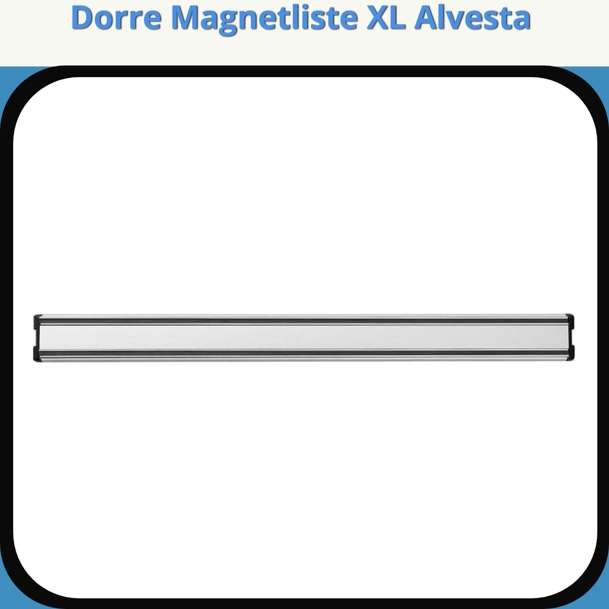 Anmeldelse af Dorre Magnetliste XL Alvesta