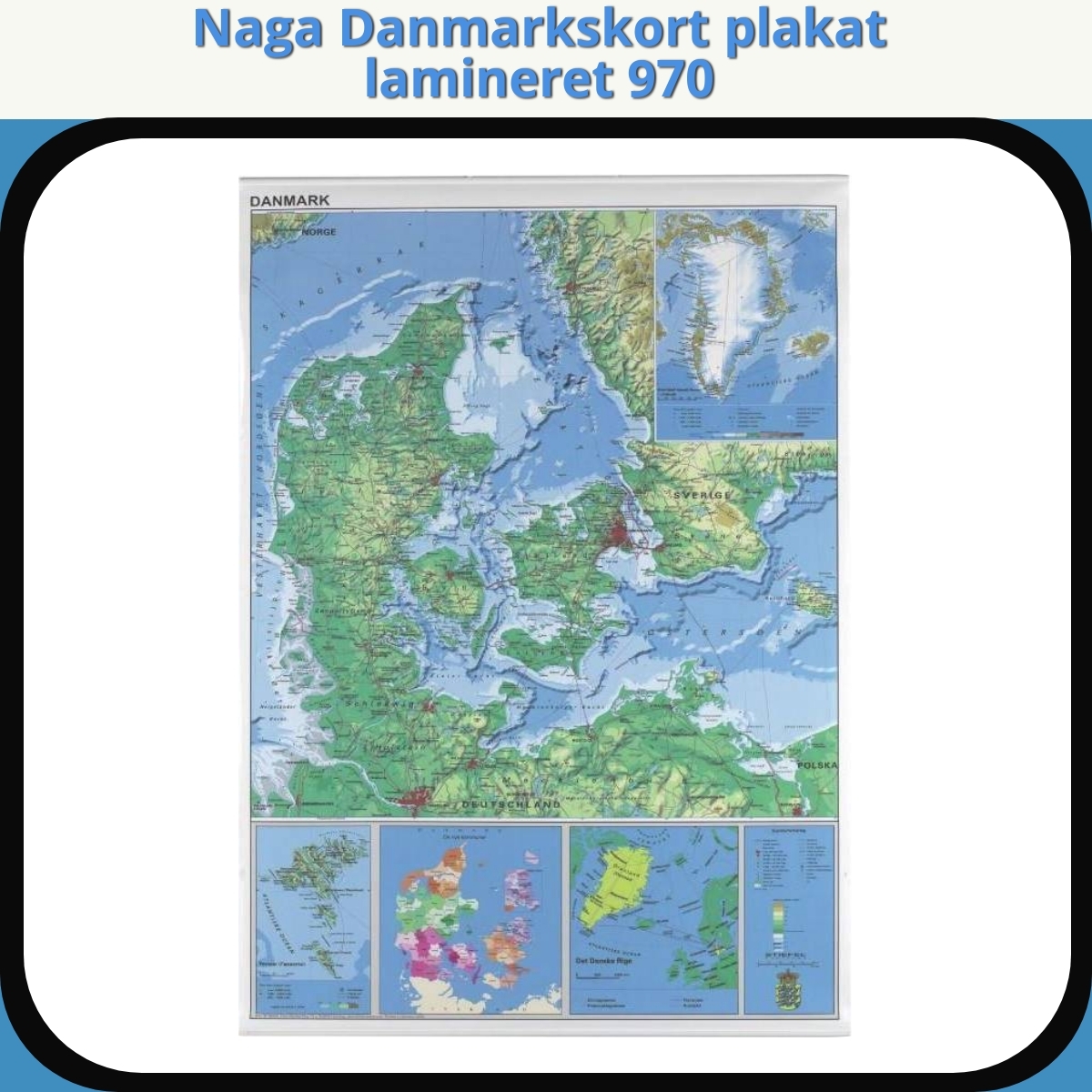 Anmeldelse af Naga Danmarkskort plakat lamineret 970