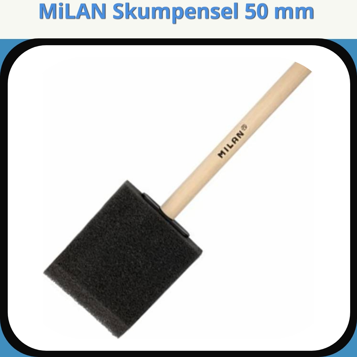 Anmeldelse af MiLAN Skumpensel 50 mm