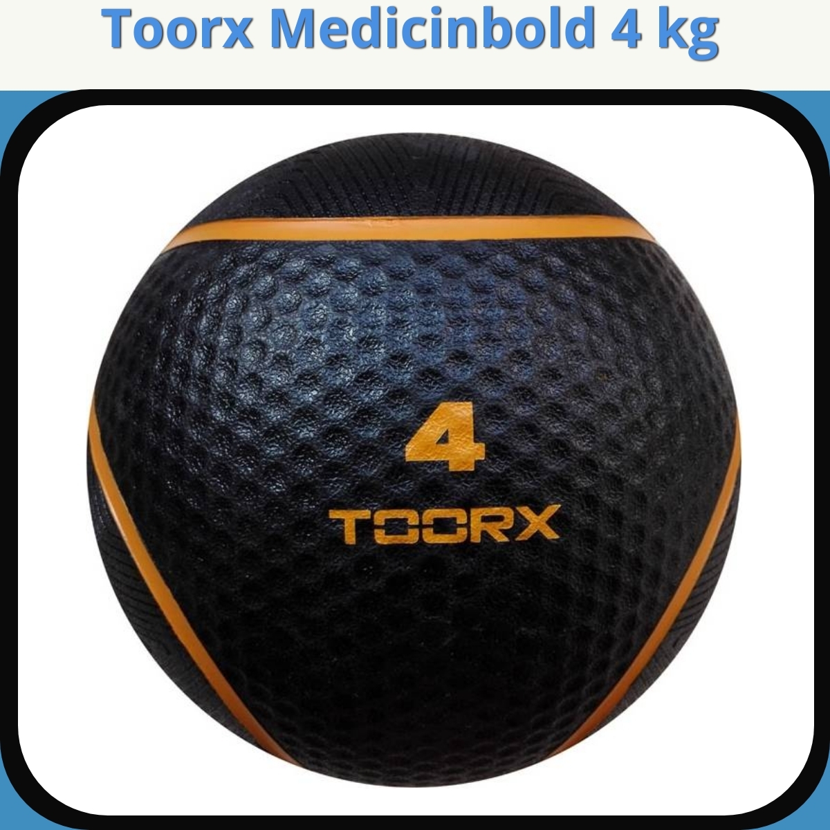 Anmeldelse af Toorx Medicinbold 4 kg
