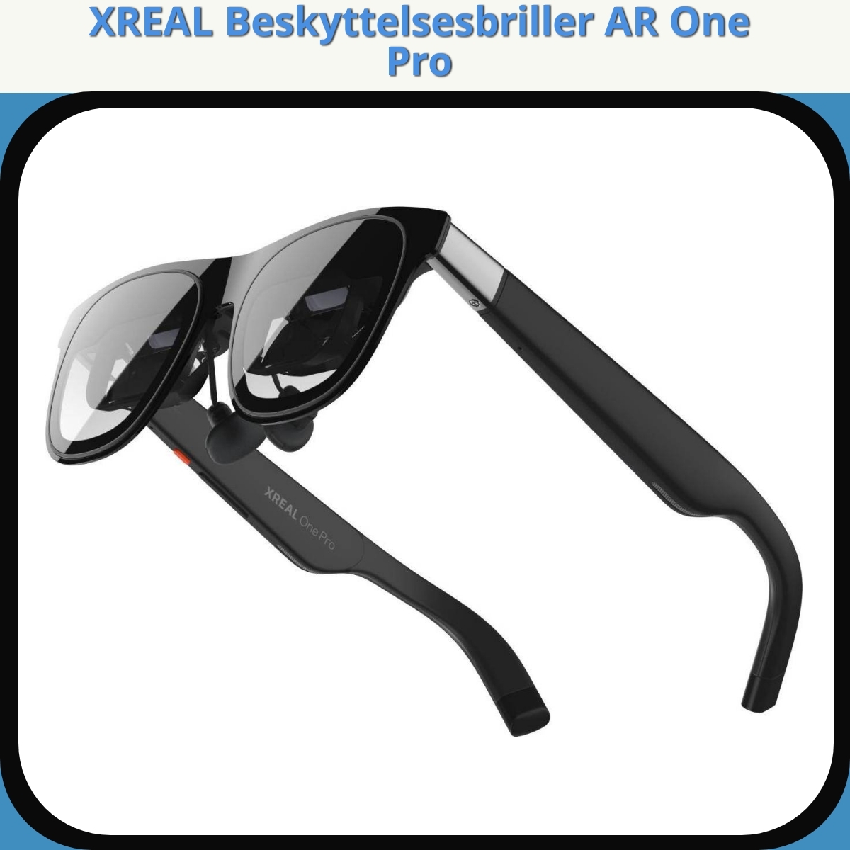 Anmeldelse af XREAL Beskyttelsesbriller AR One Pro