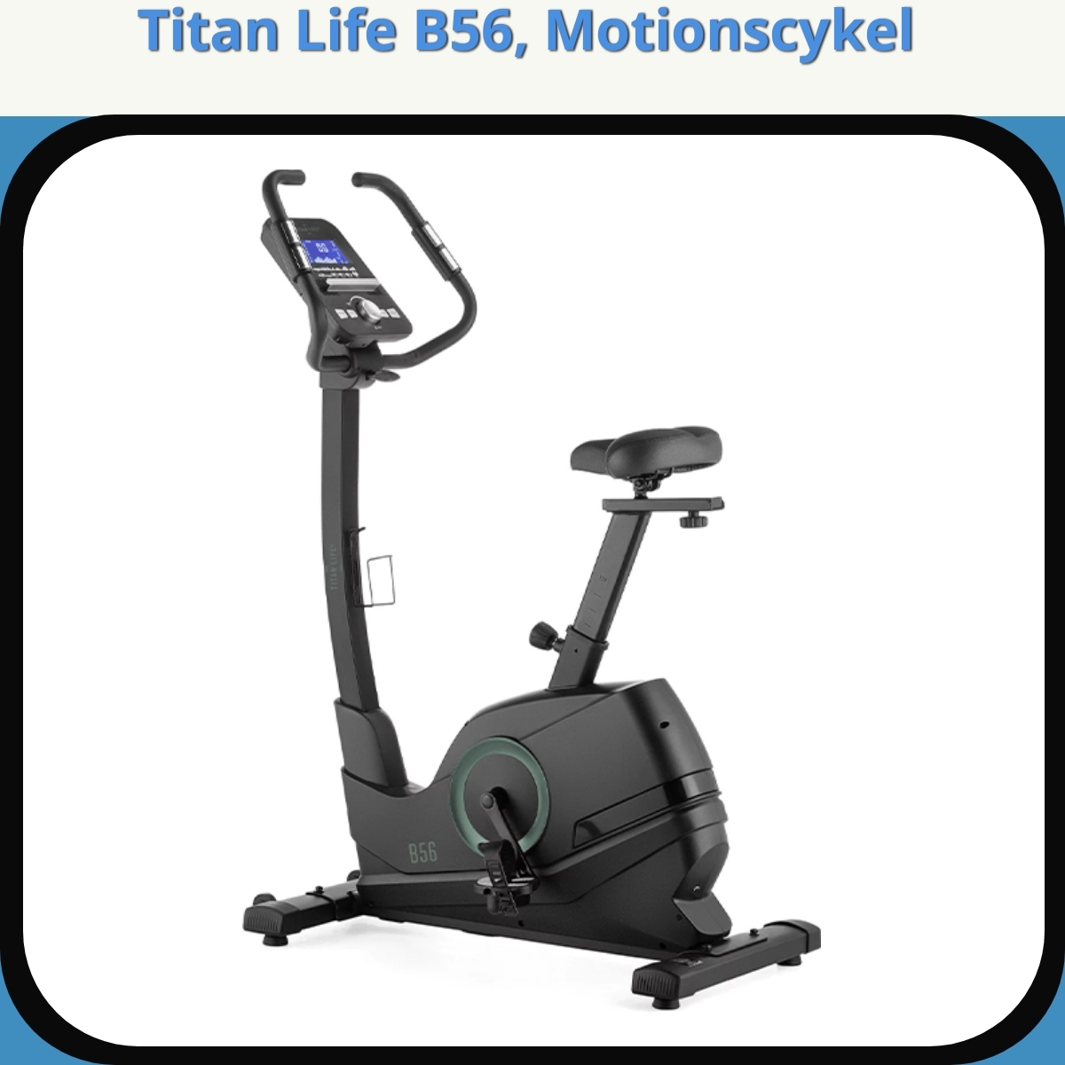 Anmeldelse af Titan Life B56, Motionscykel