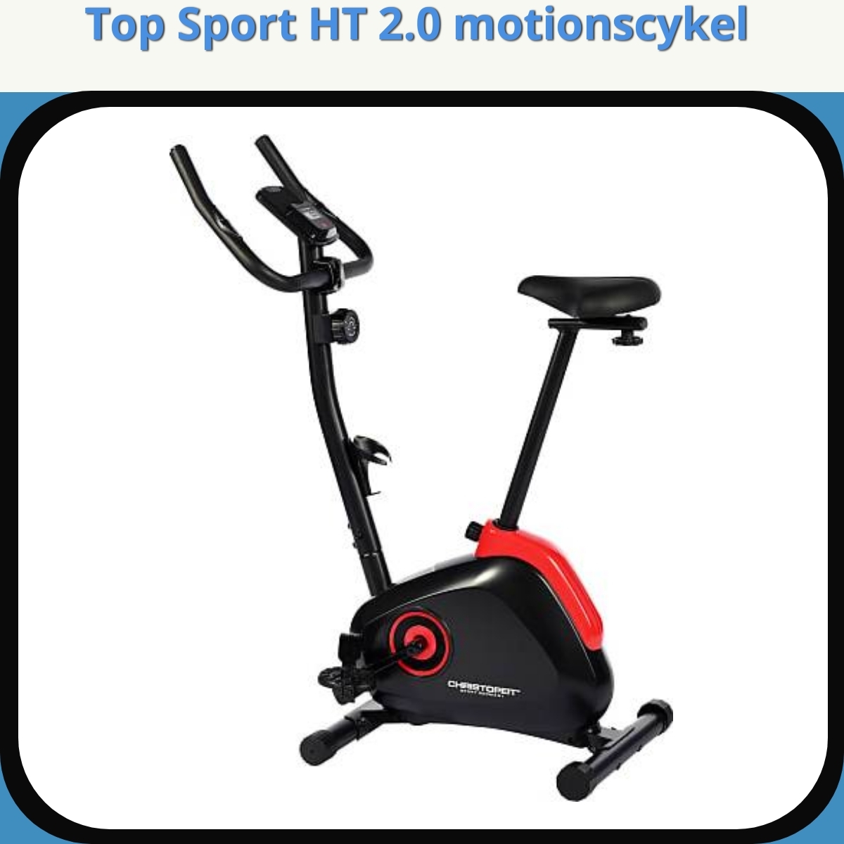 Anmeldelse af Top Sport HT 2.0 motionscykel