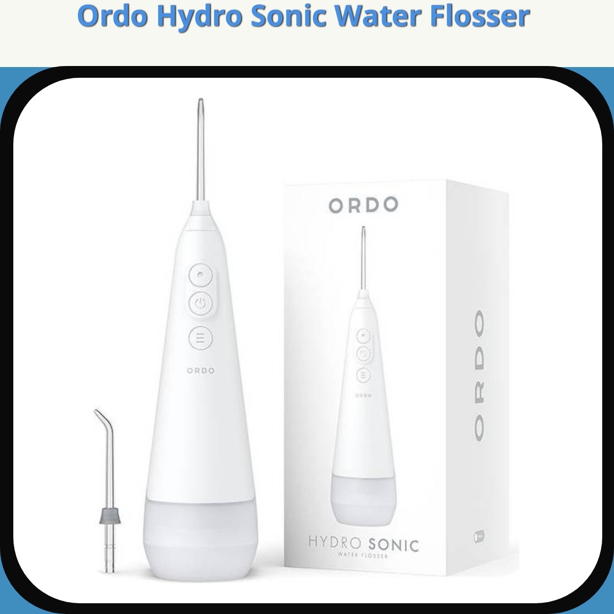 Anmeldelse af Ordo Hydro Sonic Water Flosser