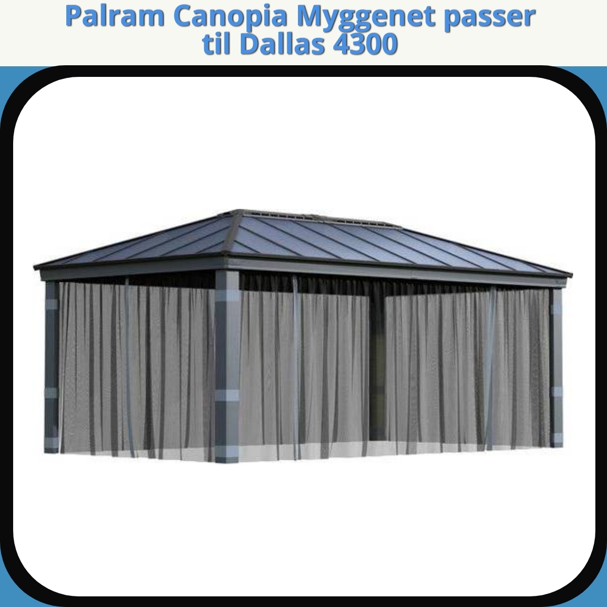 Anmeldelse af Palram Canopia Myggenet passer til Dallas 4300