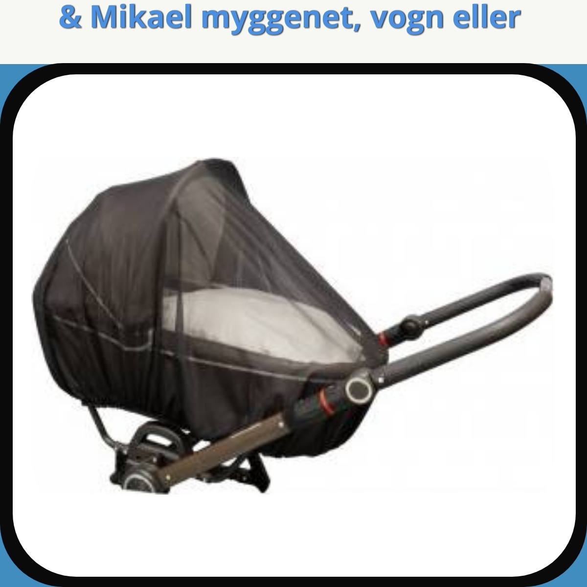 Anmeldelse af & Mikael myggenet, vogn eller