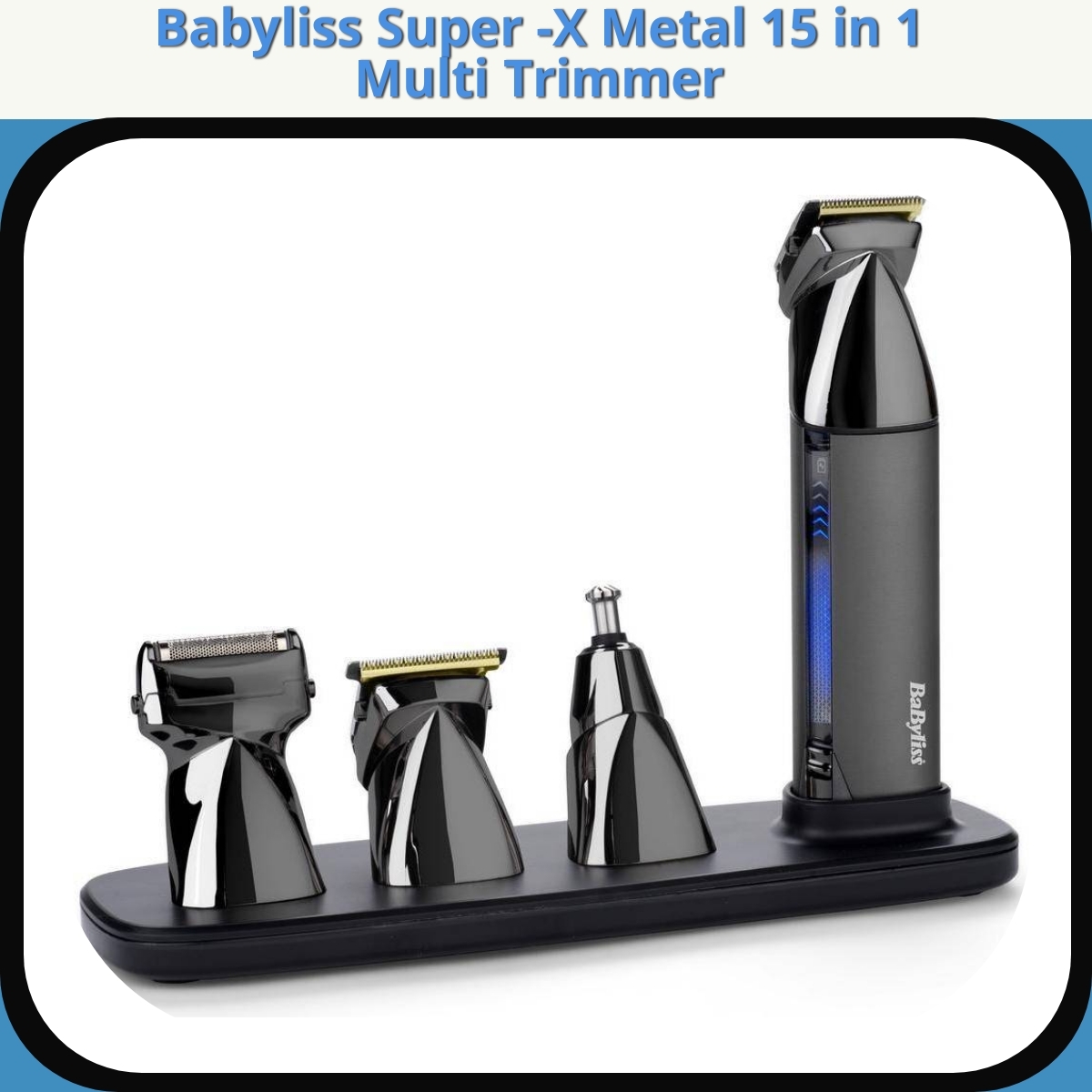 Anmeldelse af Babyliss Super -X Metal 15 in 1 Multi Trimmer