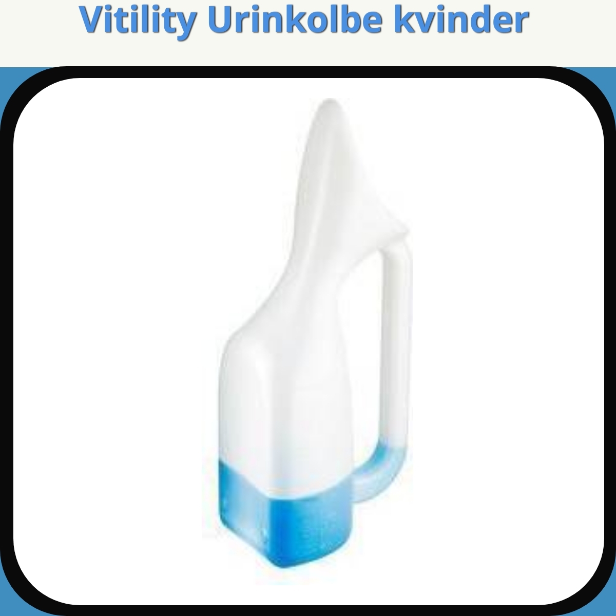 Anmeldelse af Vitility Urinkolbe kvinder