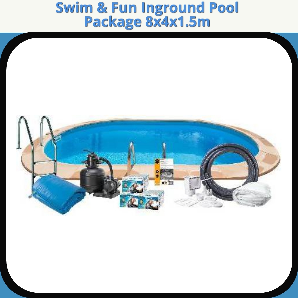Anmeldelse af Swim & Fun Inground Pool Package 8x4x1.5m