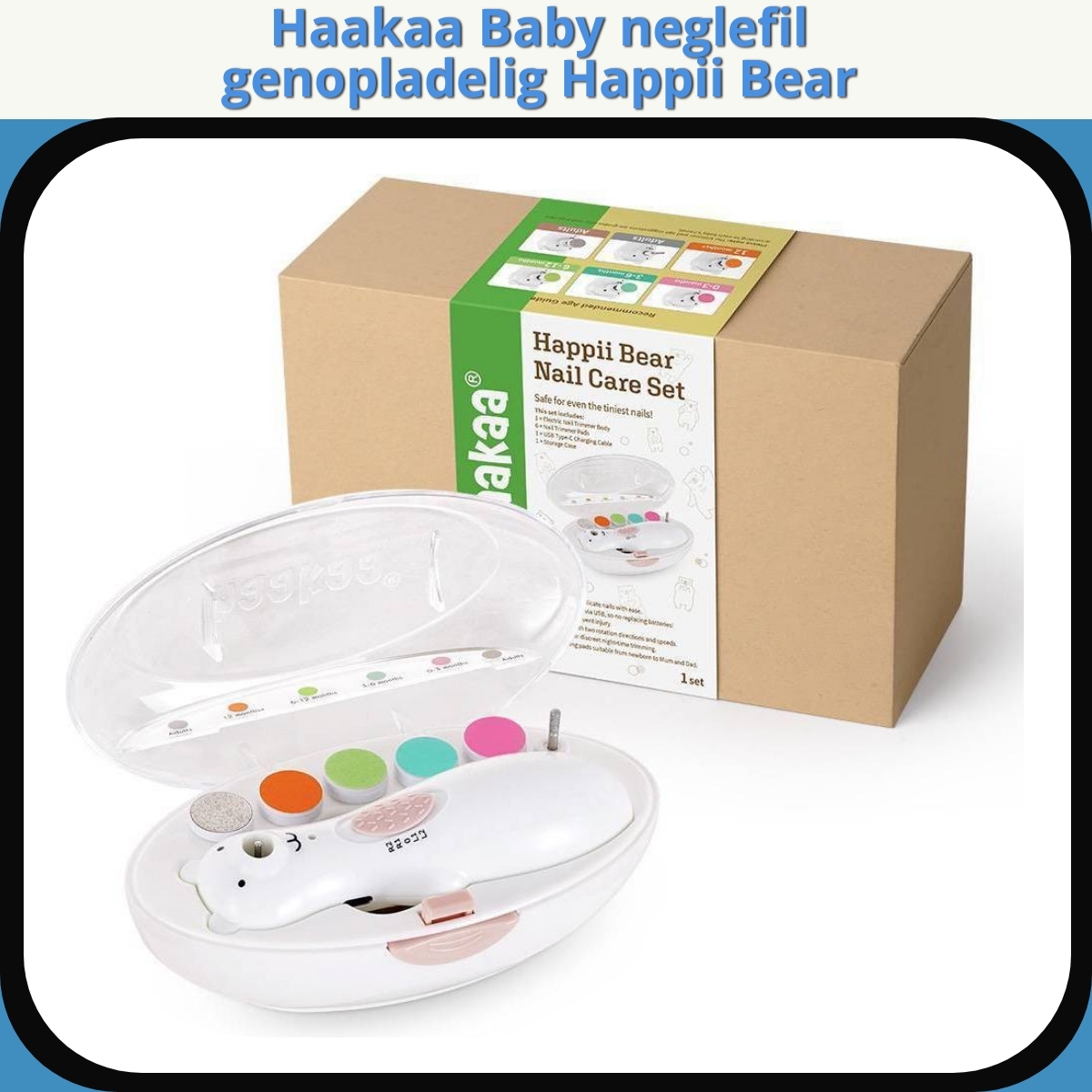 Anmeldelse af Haakaa Baby neglefil genopladelig Happii Bear