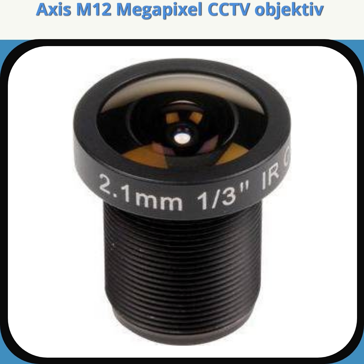 Anmeldelse af Axis M12 Megapixel CCTV objektiv