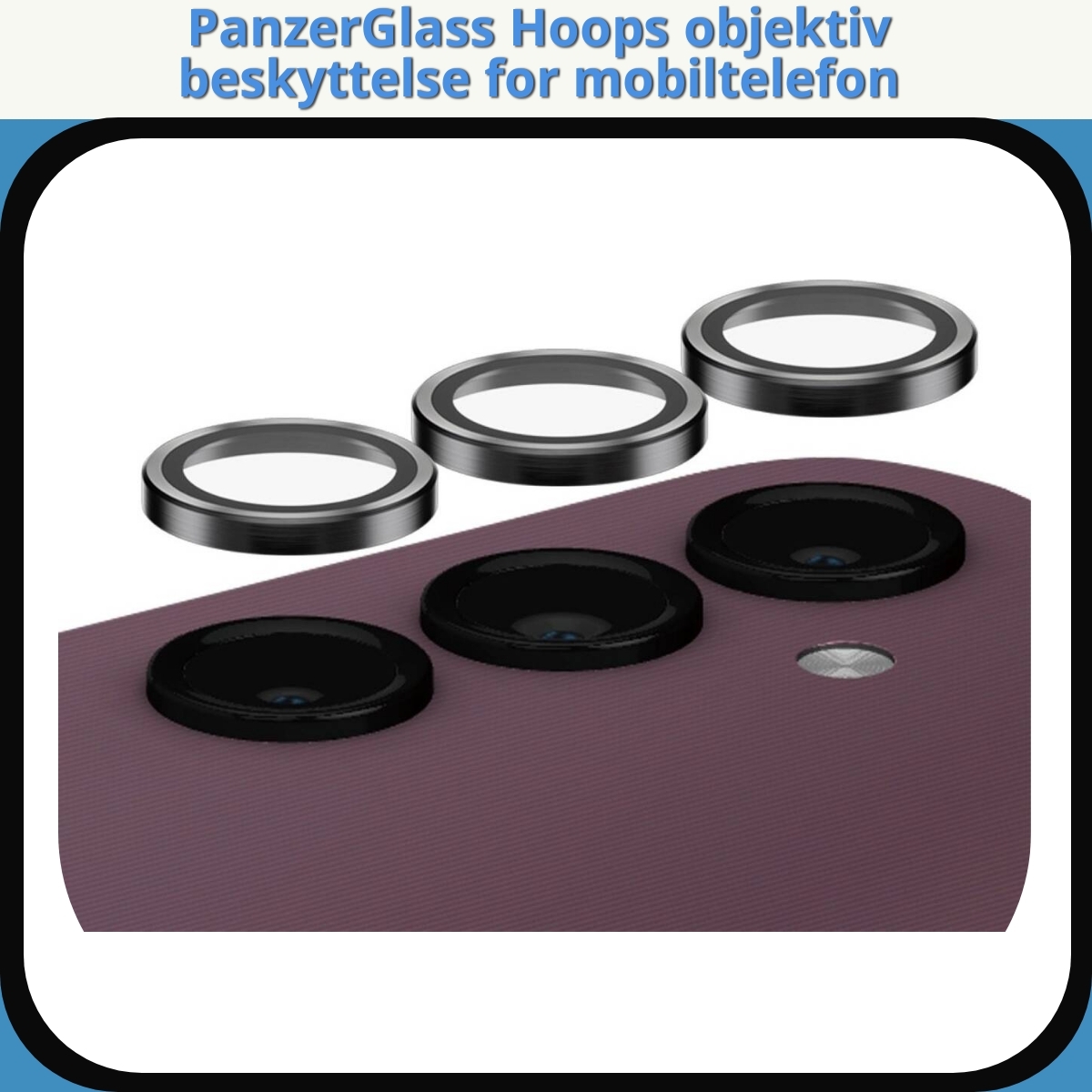 Anmeldelse af PanzerGlass Hoops objektiv beskyttelse for mobiltelefon