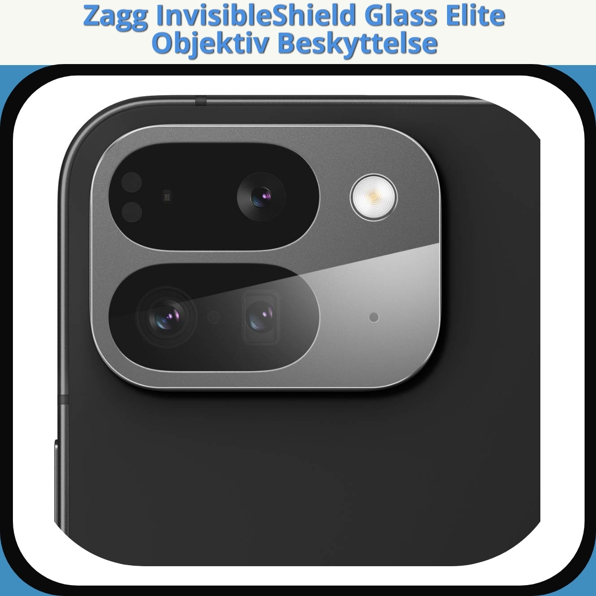 Anmeldelse af Zagg InvisibleShield Glass Elite Objektiv Beskyttelse