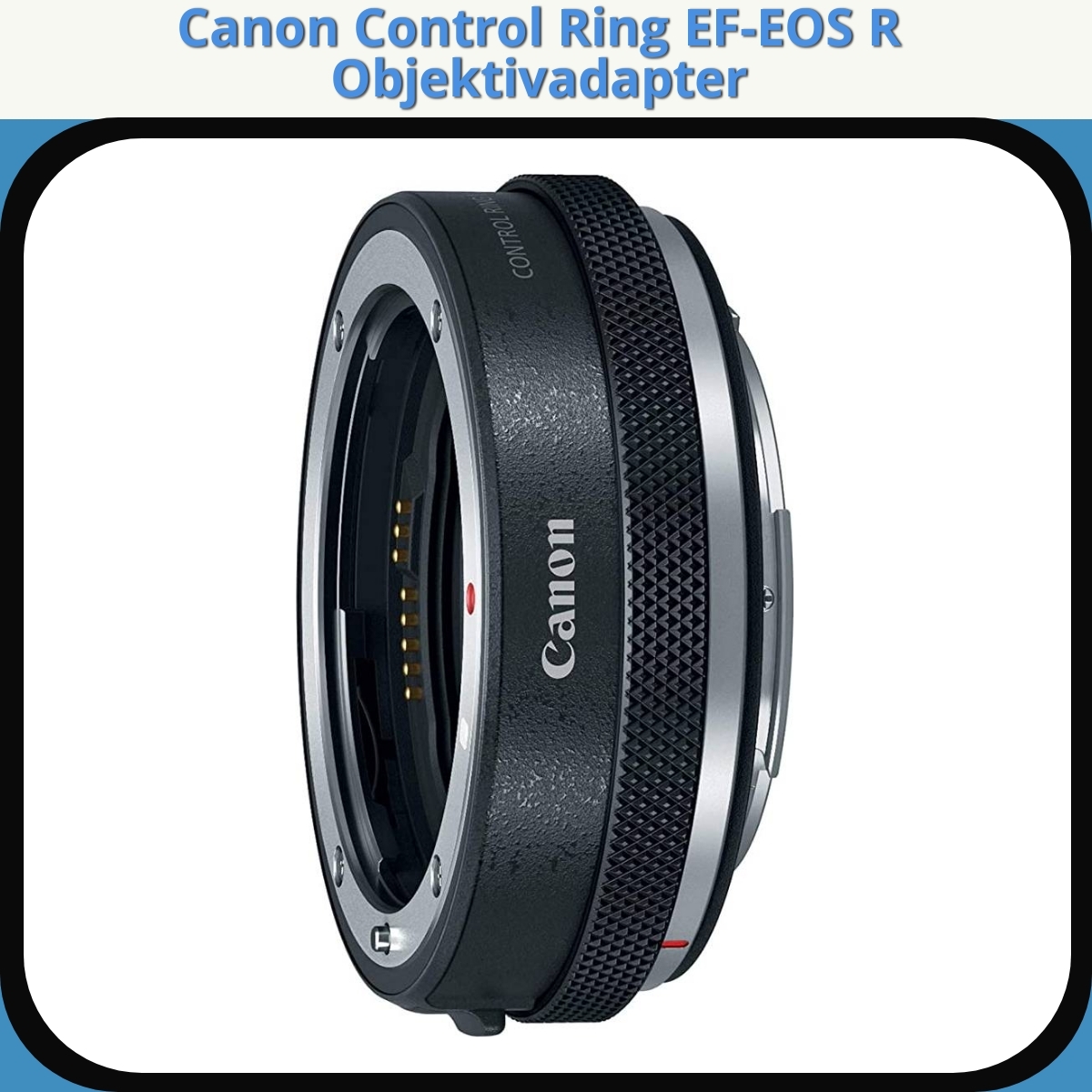 Anmeldelse af Canon Control Ring EF-EOS R Objektivadapter