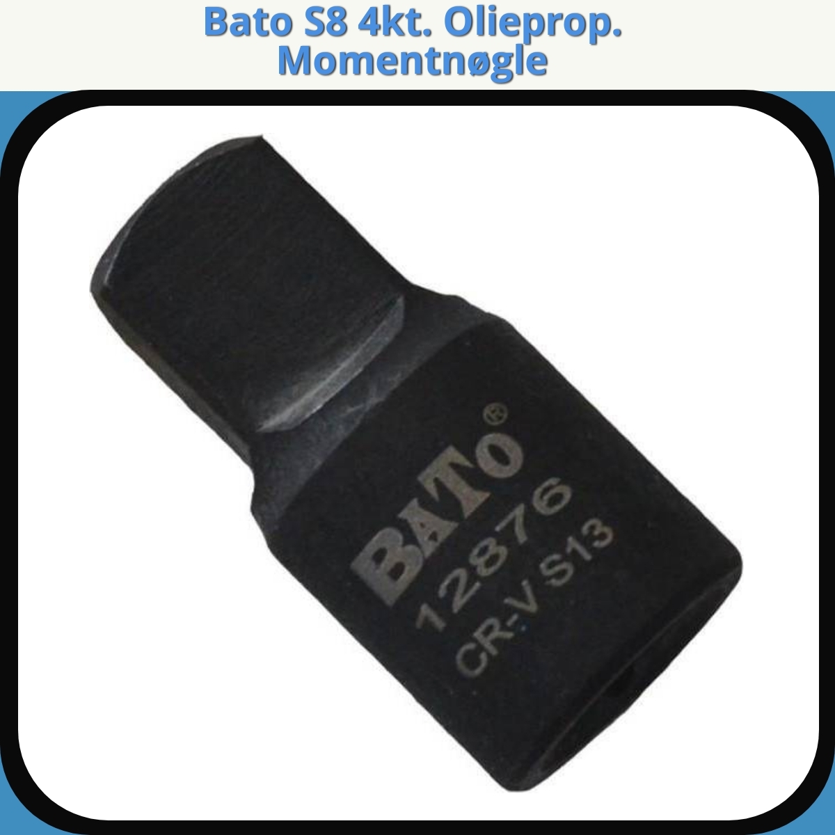 Anmeldelse af Bato S8 4kt. Olieprop. Momentnøgle
