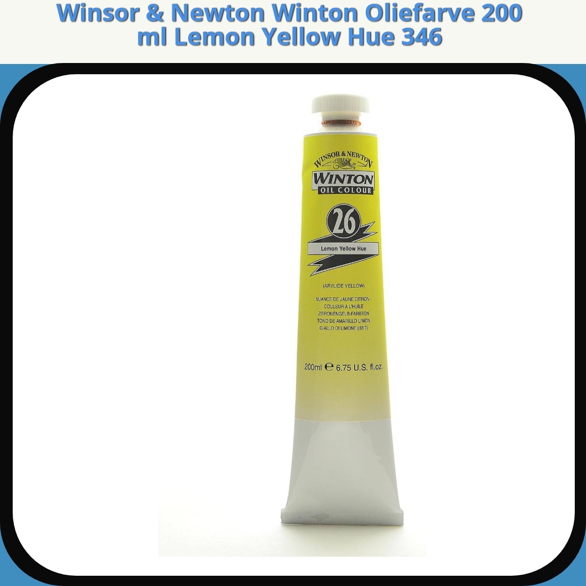 Anmeldelse af Winsor & Newton Winton Oliefarve 200 ml Lemon Yellow Hue 346