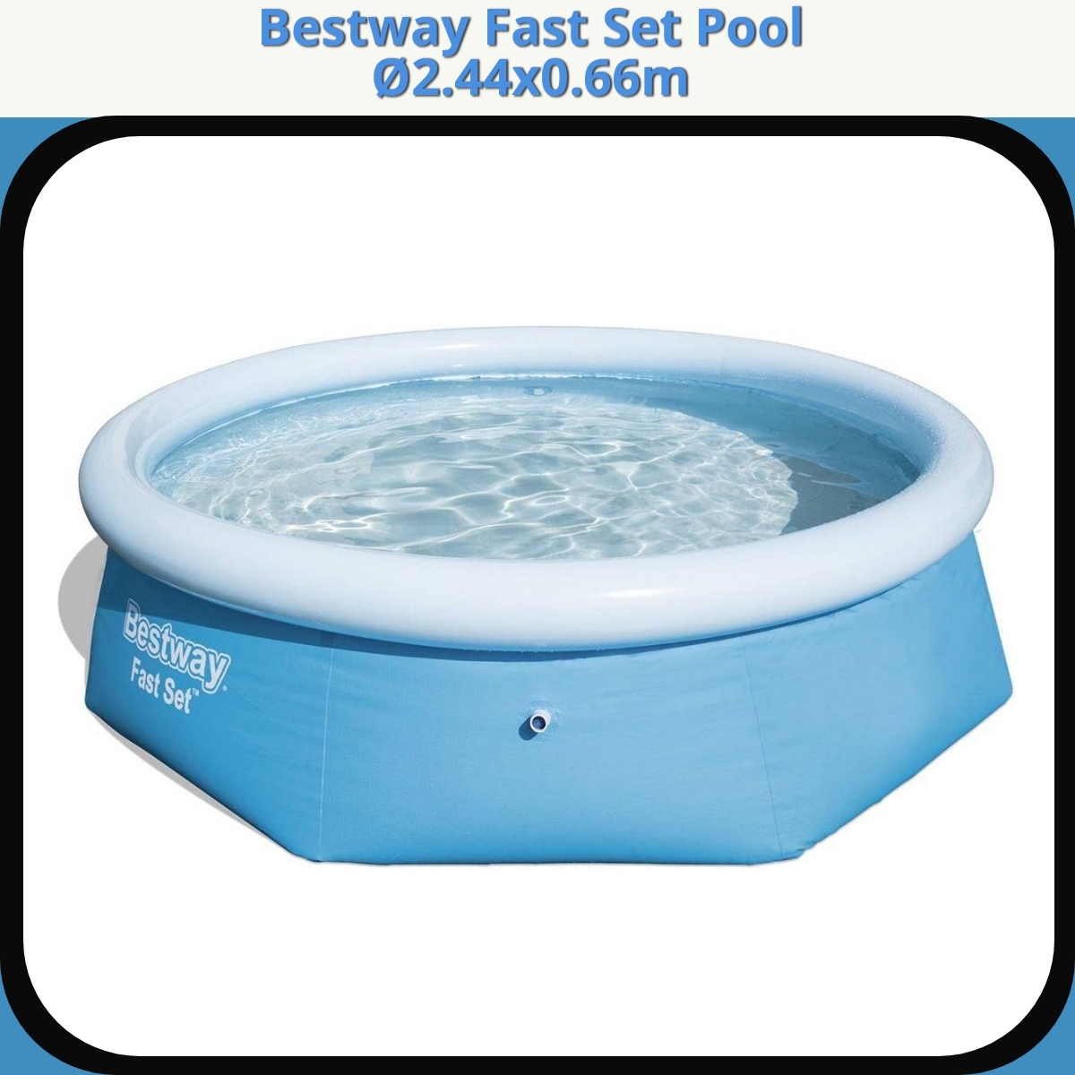 Anmeldelse af Bestway Fast Set Pool Ø2.44x0.66m