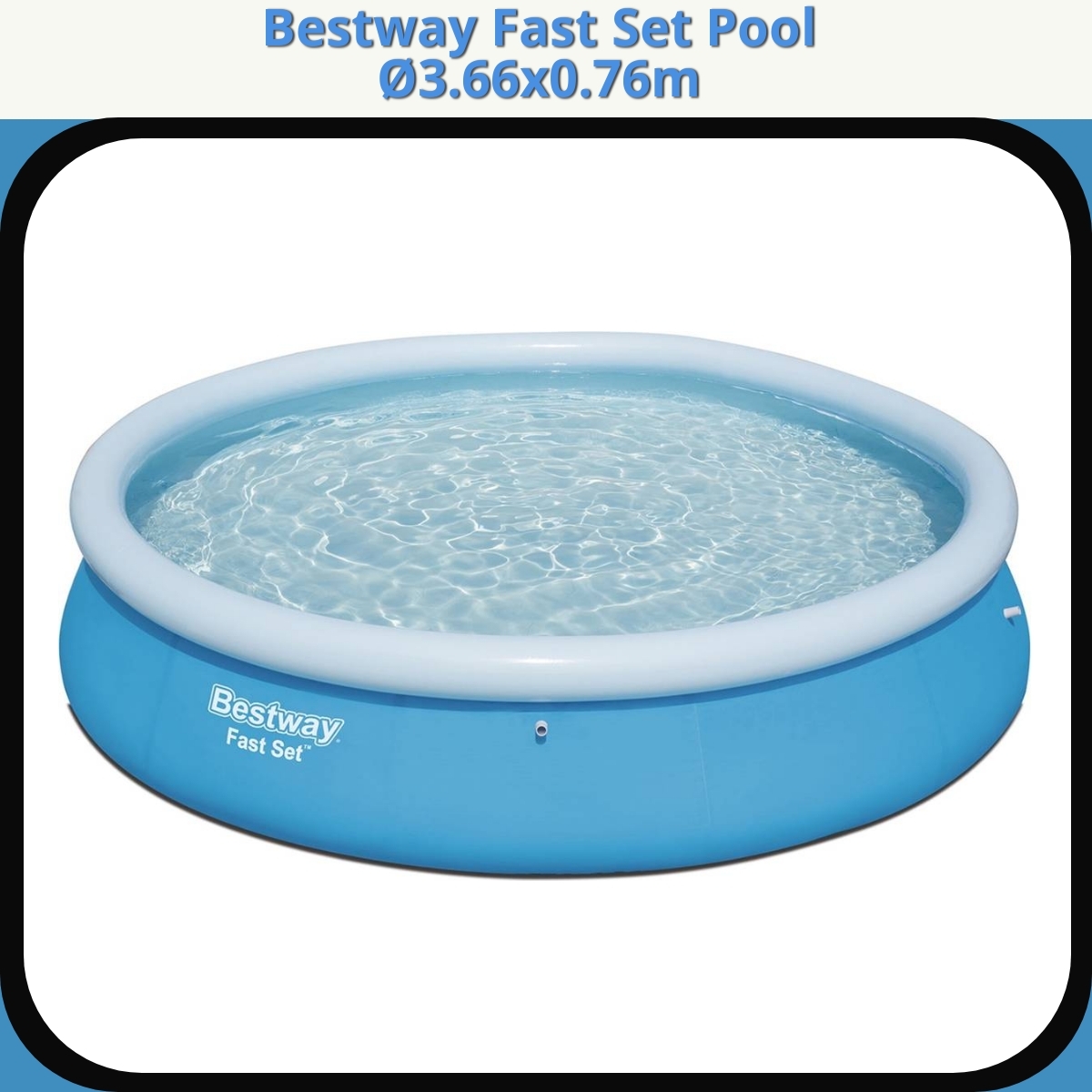 Anmeldelse af Bestway Fast Set Pool Ø3.66x0.76m