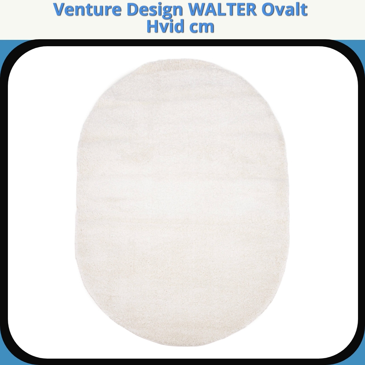 Anmeldelse af Venture Design WALTER Ovalt Hvid cm