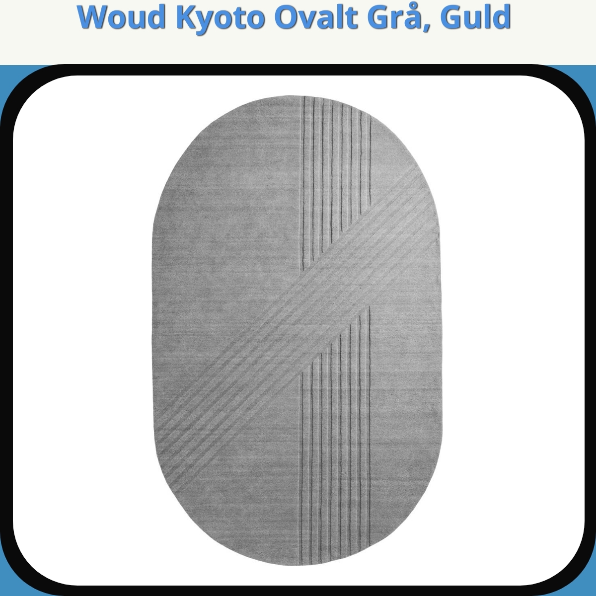 Anmeldelse af Woud Kyoto Ovalt Grå, Guld
