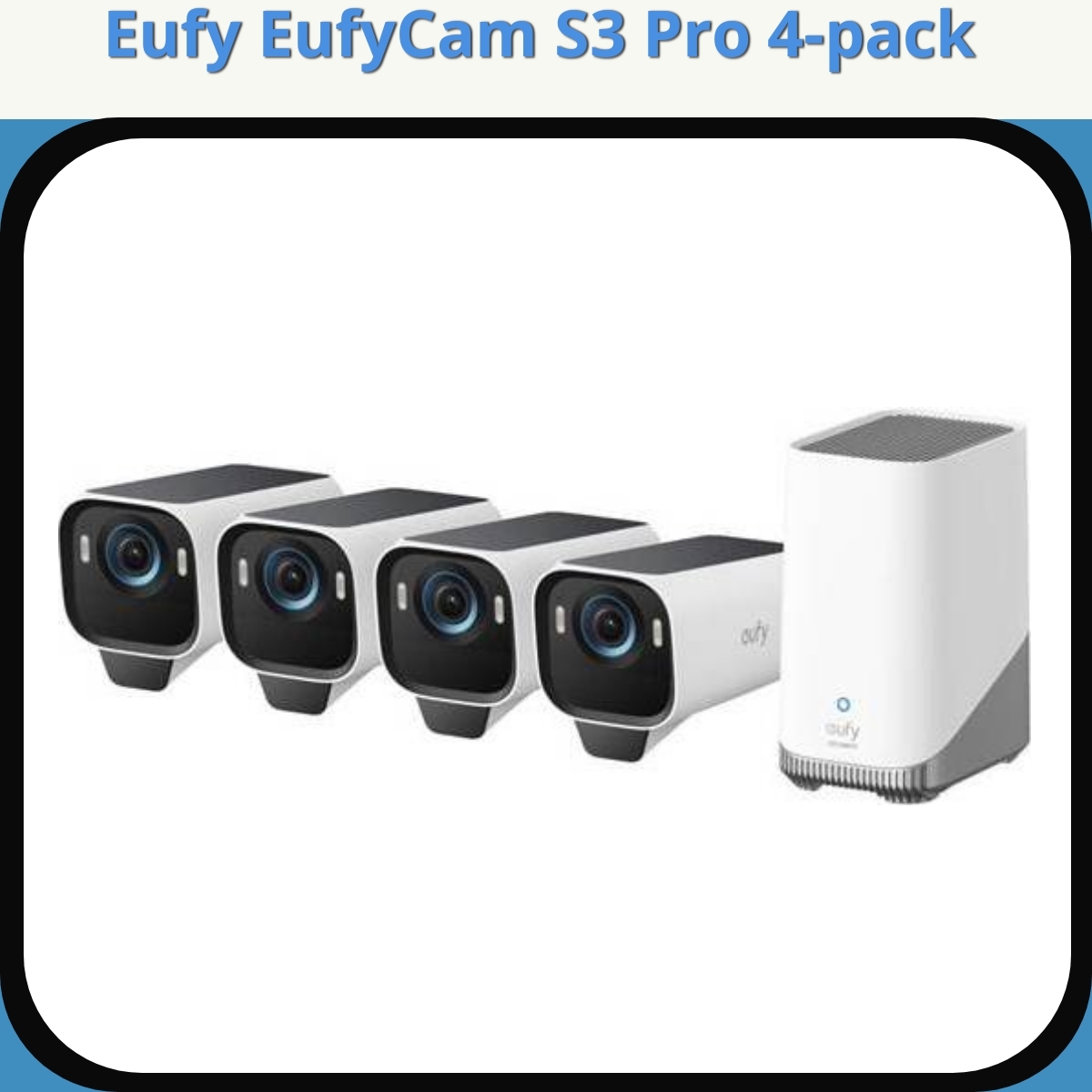 Anmeldelse af Eufy EufyCam S3 Pro 4-pack