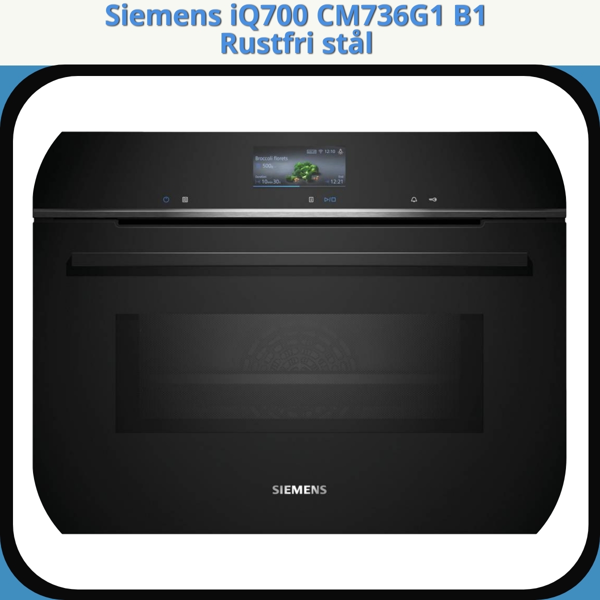 Anmeldelse af Siemens iQ700 CM736G1 B1 Rustfri stål