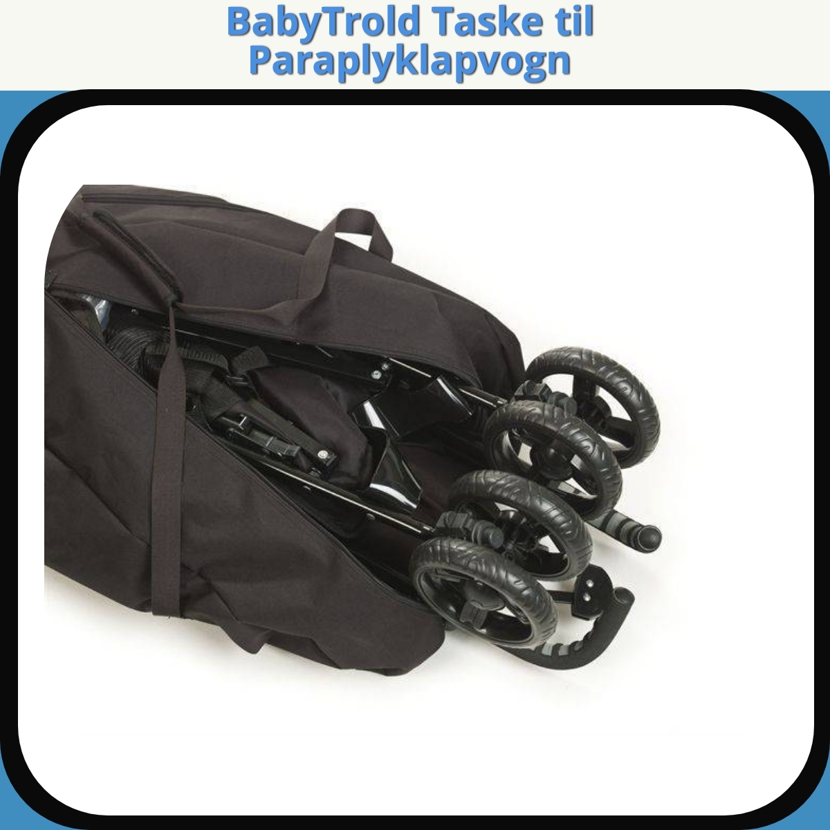 Anmeldelse af BabyTrold Taske til Paraplyklapvogn