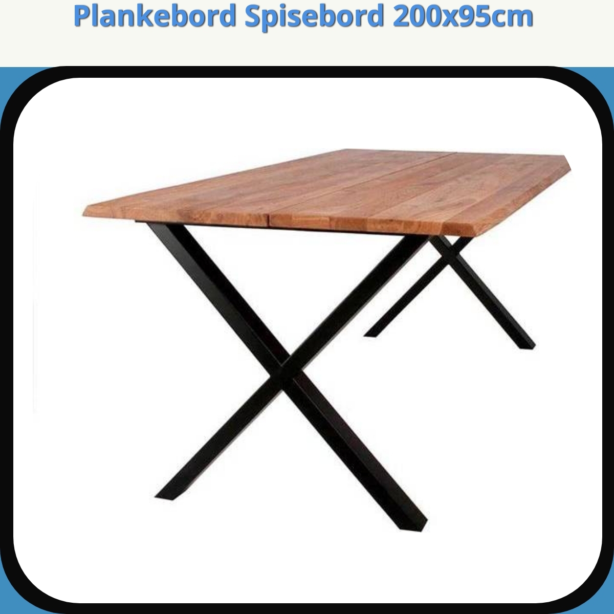 Anmeldelse af Plankebord Spisebord 200x95cm